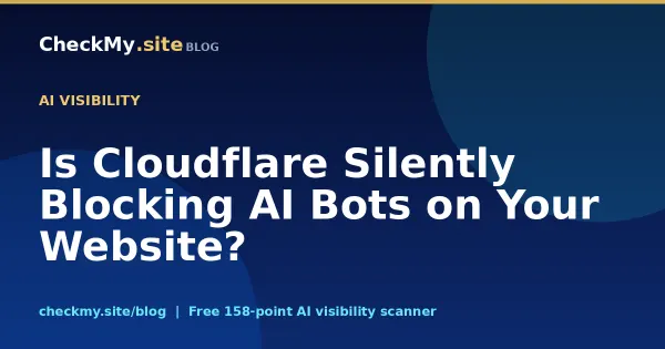 Is Cloudflare Silently Blocking AI Bots on Your Website?