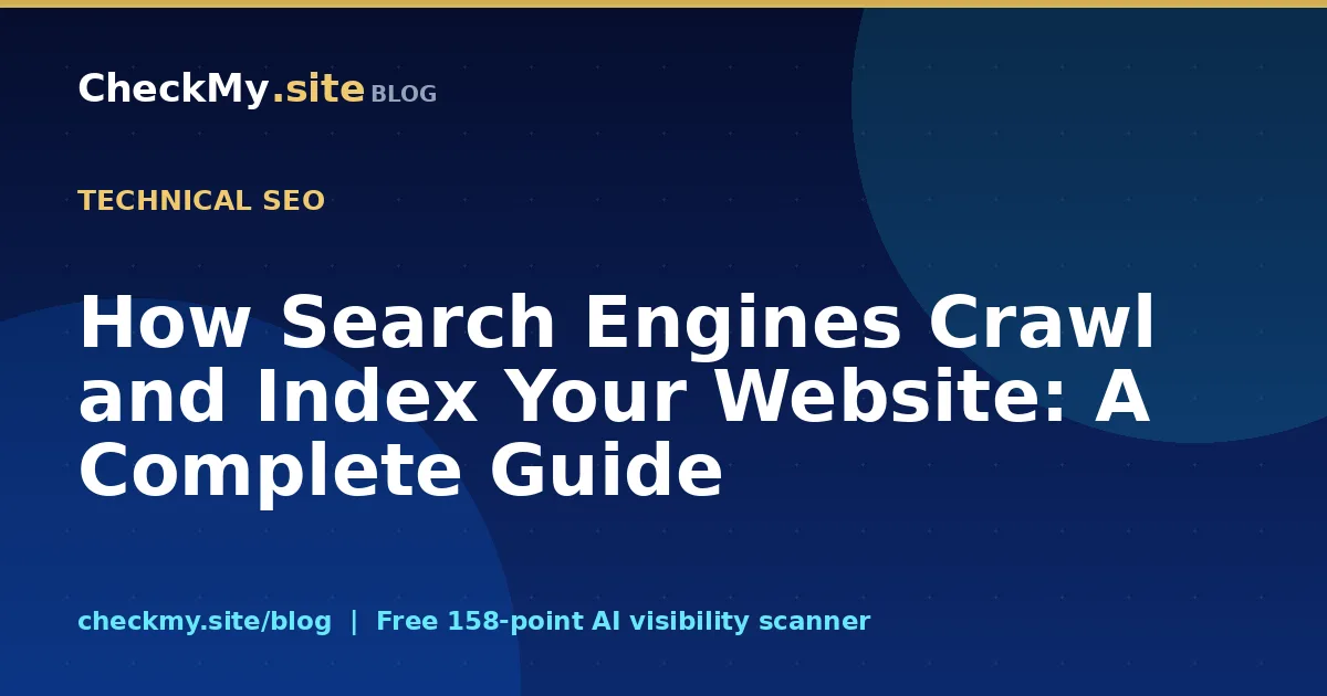 How Search Engines Crawl and Index Your Website: A Complete Guide