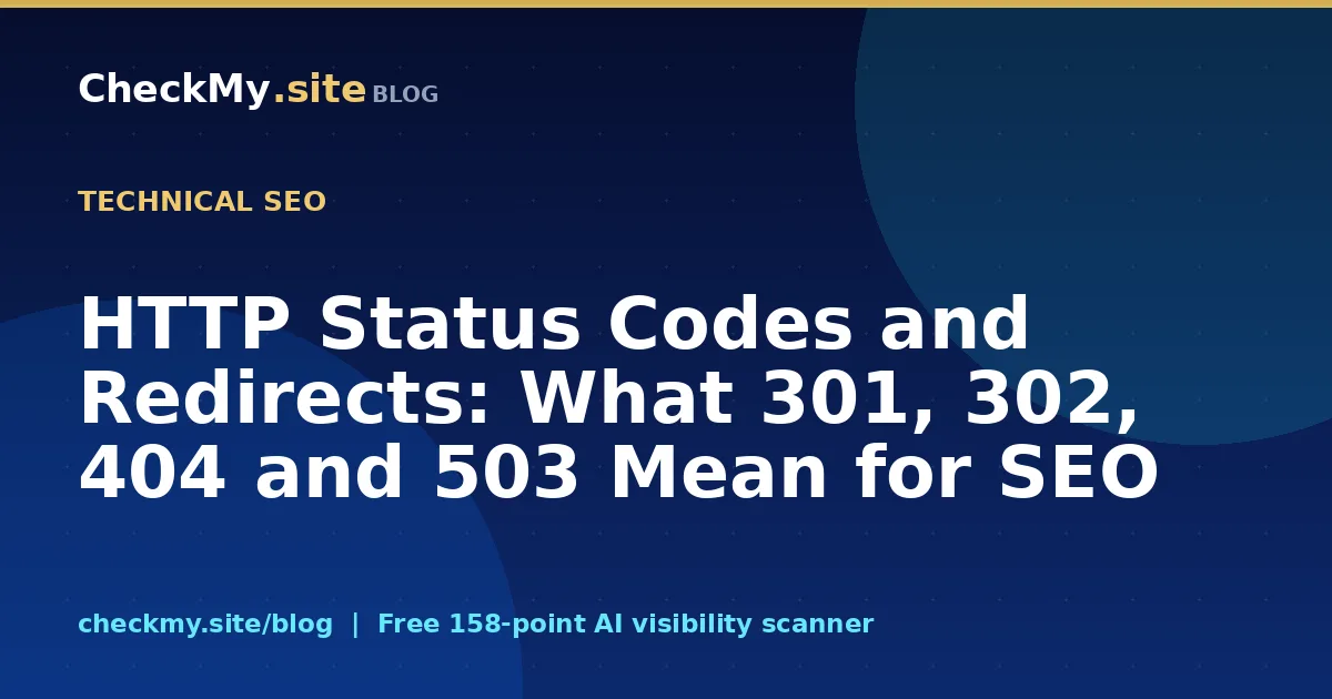 HTTP Status Codes and Redirects: What 301, 302, 404 and 503 Mean for SEO