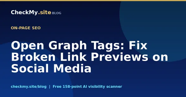 Open Graph Tags: Fix Broken Link Previews on Social Media