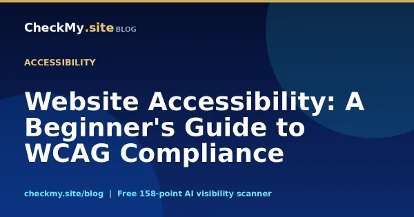 Website Accessibility: A Beginner's Guide to WCAG Compliance