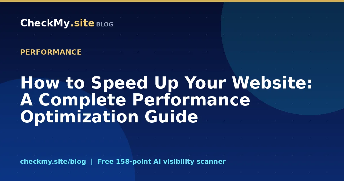 How to Speed Up Your Website: A Complete Performance Optimization Guide