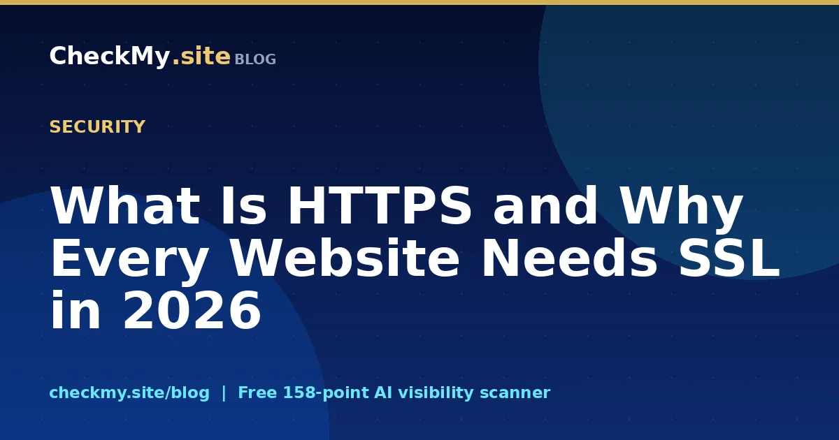 What Is HTTPS and Why Every Website Needs SSL in 2026