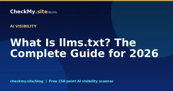 What Is llms.txt? The Complete Guide for 2026